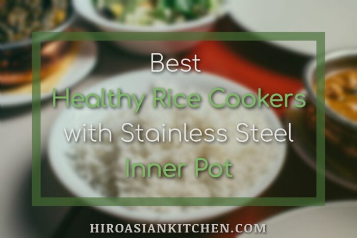 Best Healthy Rice Cookers with Stainless Steel Inner Pot