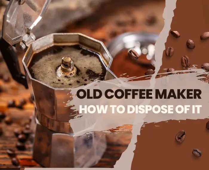 how to dispose coffee maker
