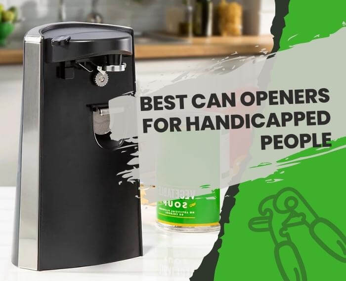 Can Openers for Handicapped People